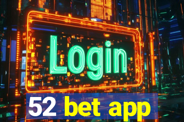 52 bet app